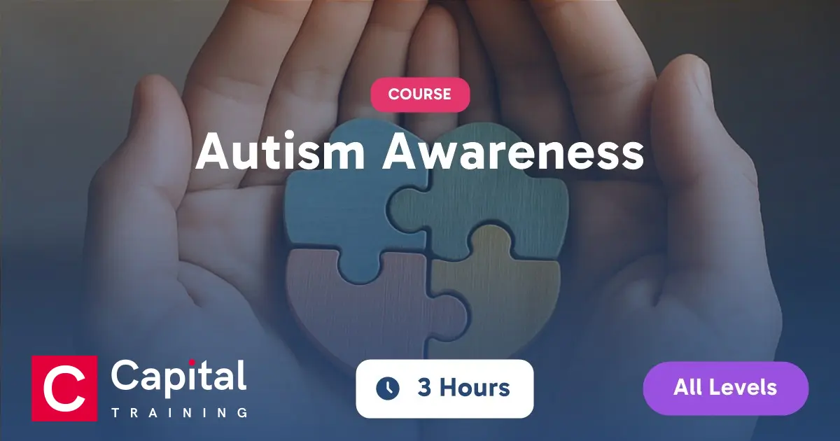 Autism Awareness Workplace Training Course | Capital Training