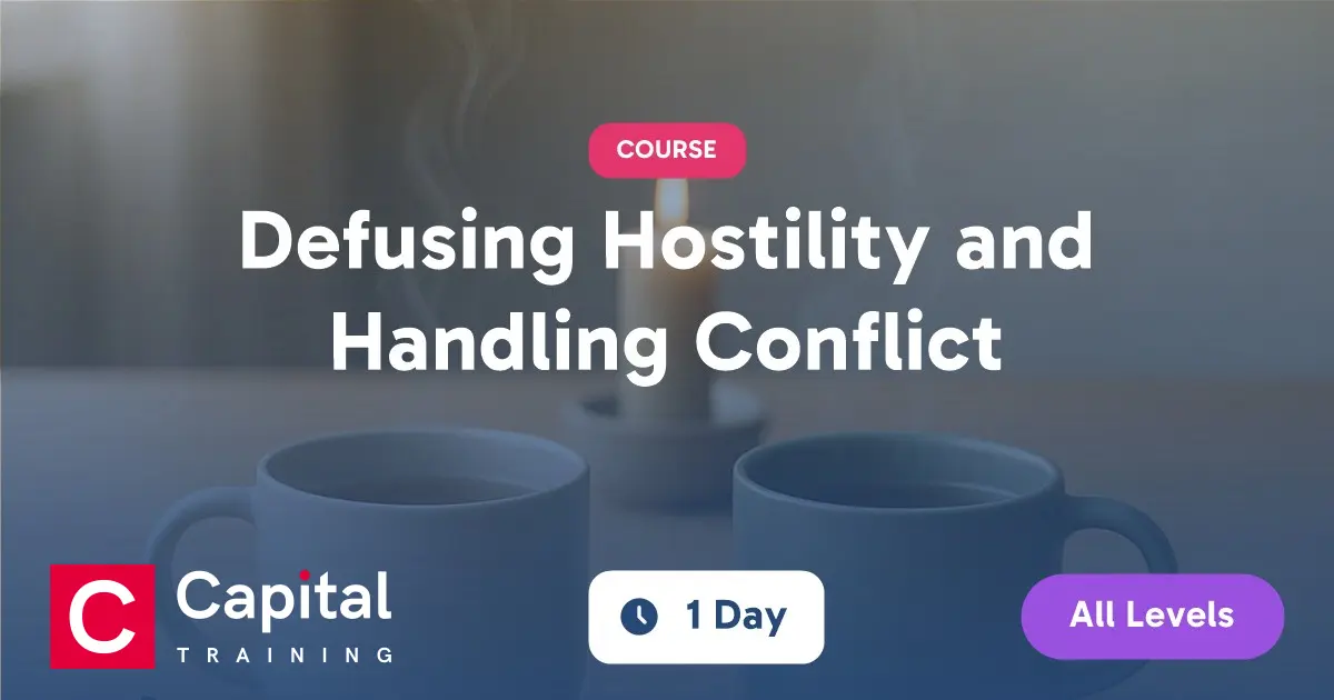 Defusing Hostility and Conflict Training Course | Capital Training